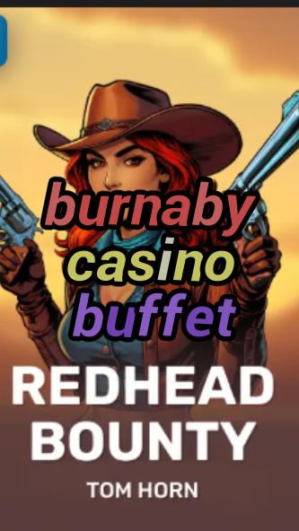 burnaby casino buffet-w4cy2mdjlx2bf.com